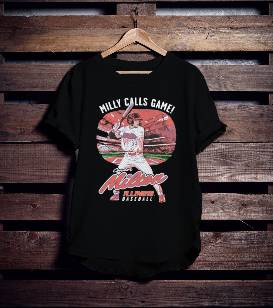 Milly Calls Game Connor Milton Illinois Baseball T-Shirt