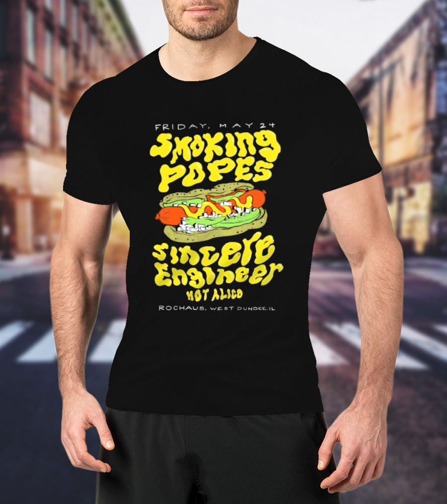Friday May 24 Smoking Popes Sincere Engineer Hot Alice Rochaus West Dundee IL T-Shirt