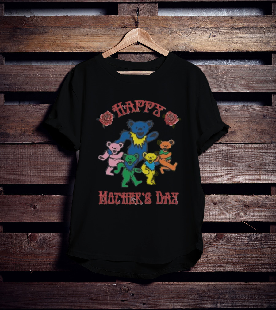 Happy Mother's Day Grateful Dead Dancing Bears Roses T-Shirt