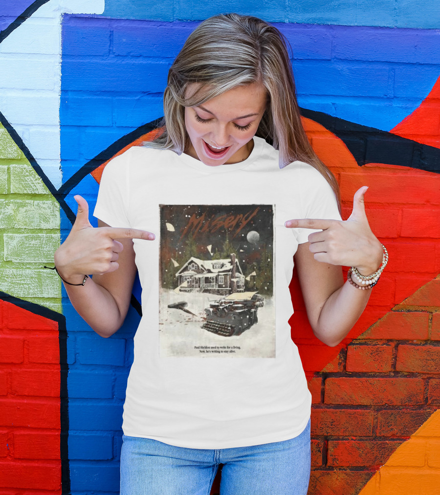 Misery Paul Sheldon Used To Write For A Living Now He’s Writing To Stay Alive Typewriter House Snow Night T-Shirt