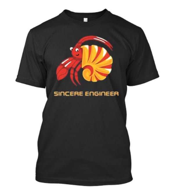 Sincere Engineer Hermit Crab T-Shirt
