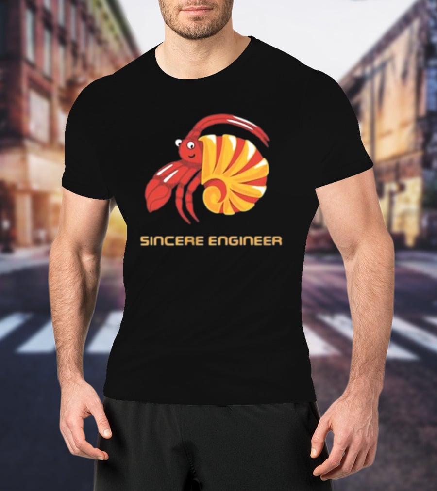 Sincere Engineer Hermit Crab T-Shirt