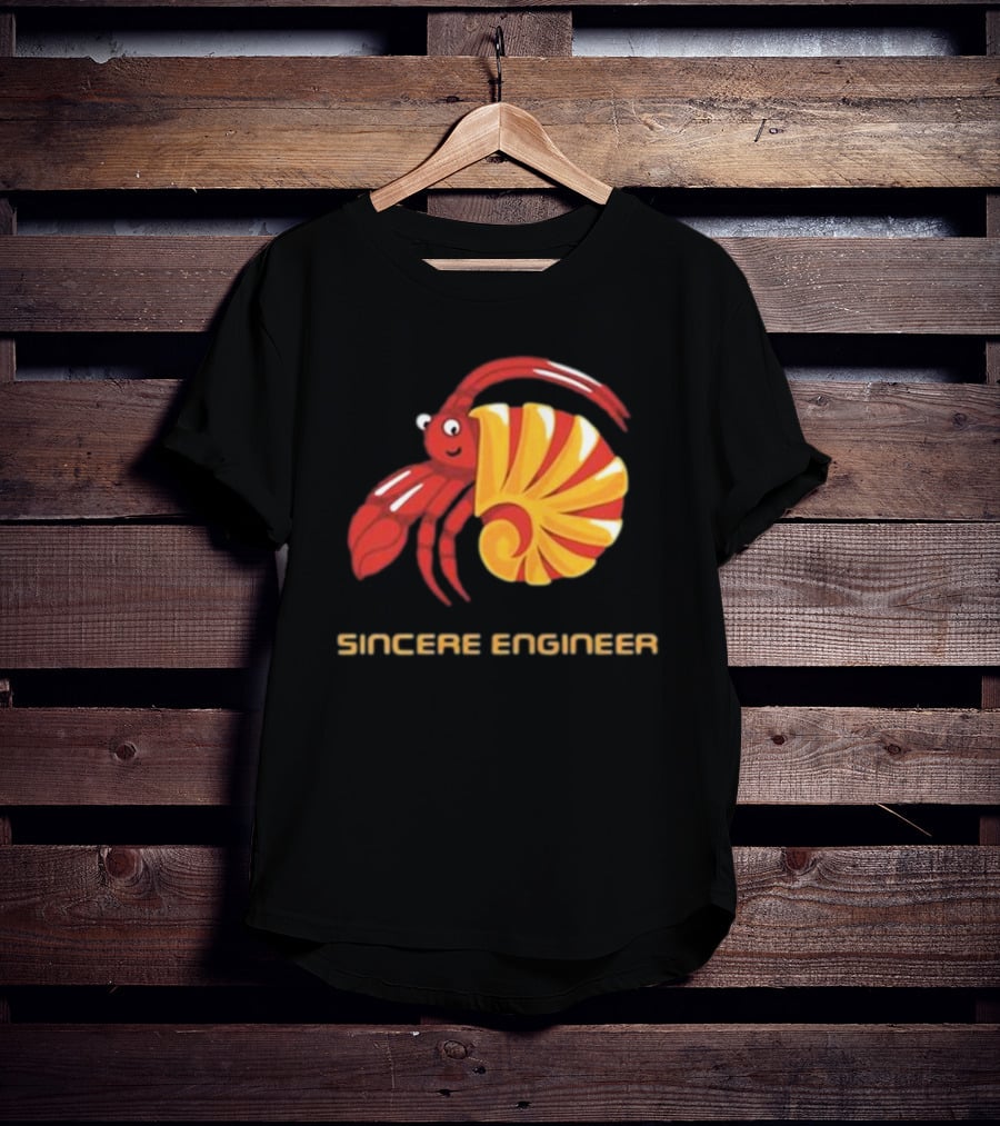 Sincere Engineer Hermit Crab T-Shirt