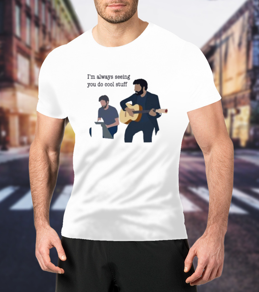 I’m Always Seeing You Do Cool Stuff Guitar And Keyboard Duo T-Shirt