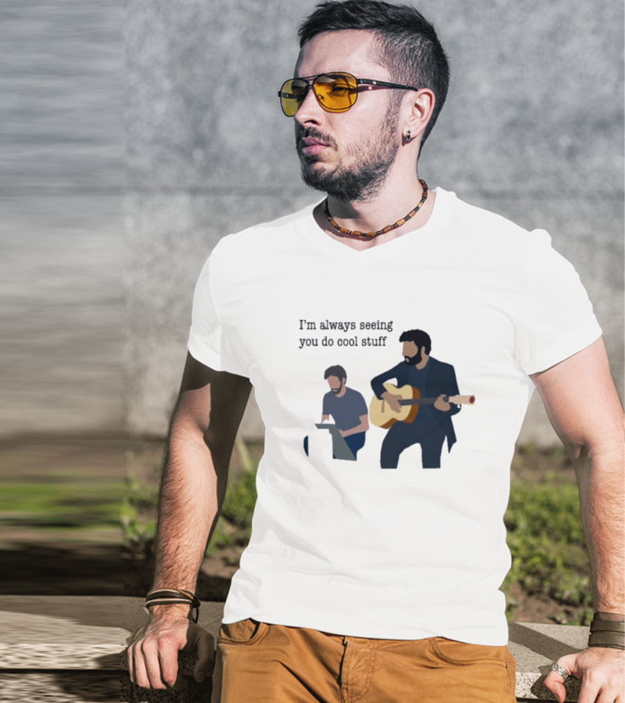I’m Always Seeing You Do Cool Stuff Guitar And Keyboard Duo T-Shirt
