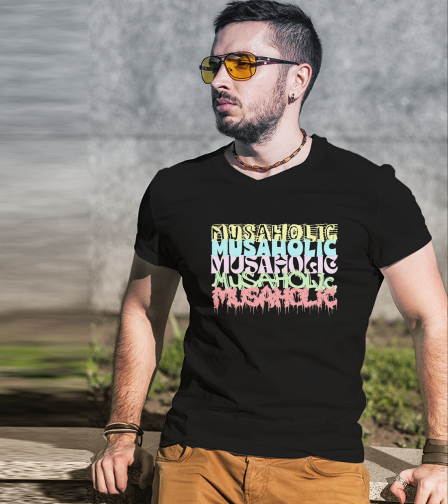 Musaholic Musaholic Musaholic Musaholic Musaholic T-Shirt
