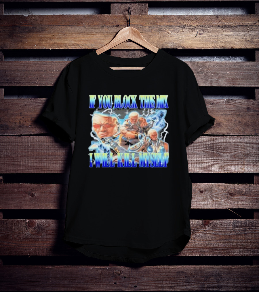 Raven Tekken If You Block This Mix I Will Kill Myself T-Shirt