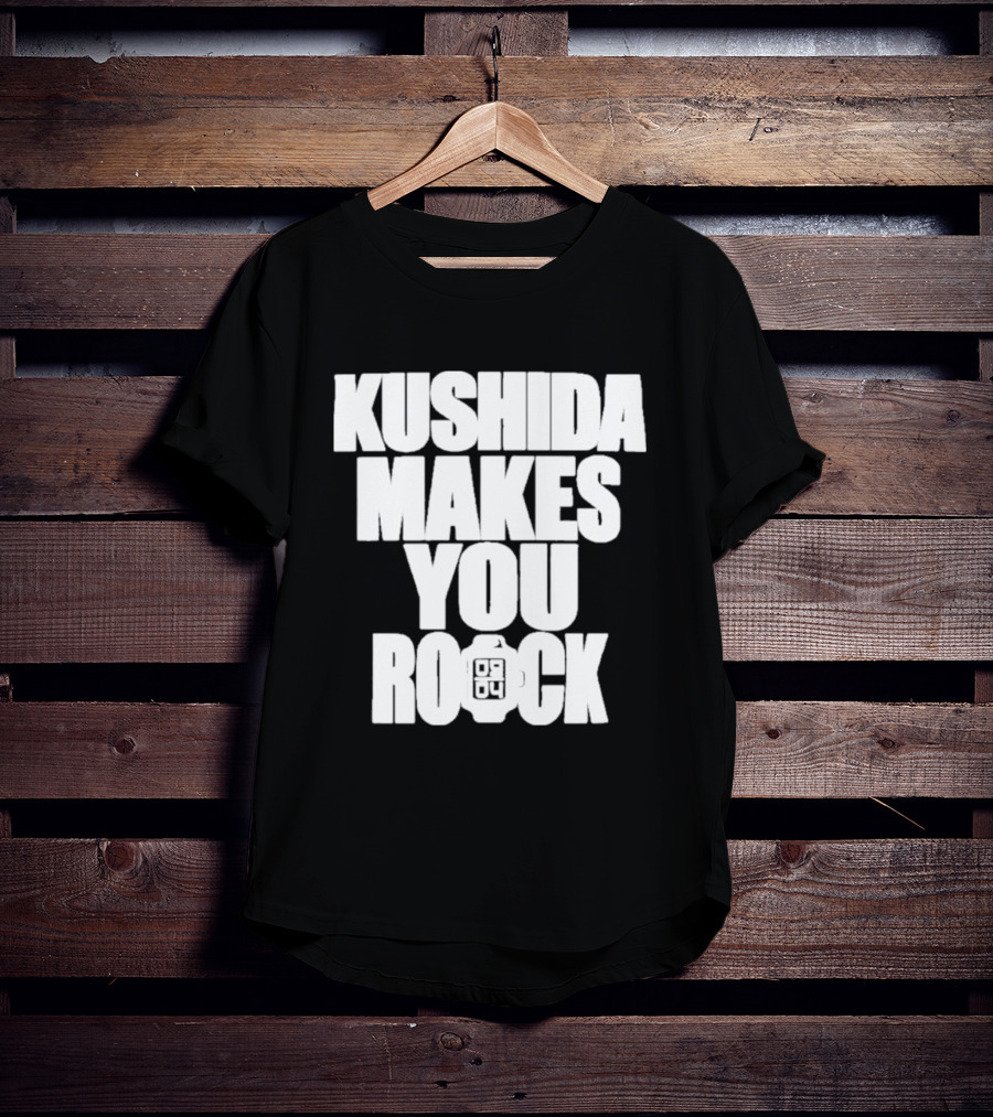 Kushida Makes You Rock 08 04 T-Shirt