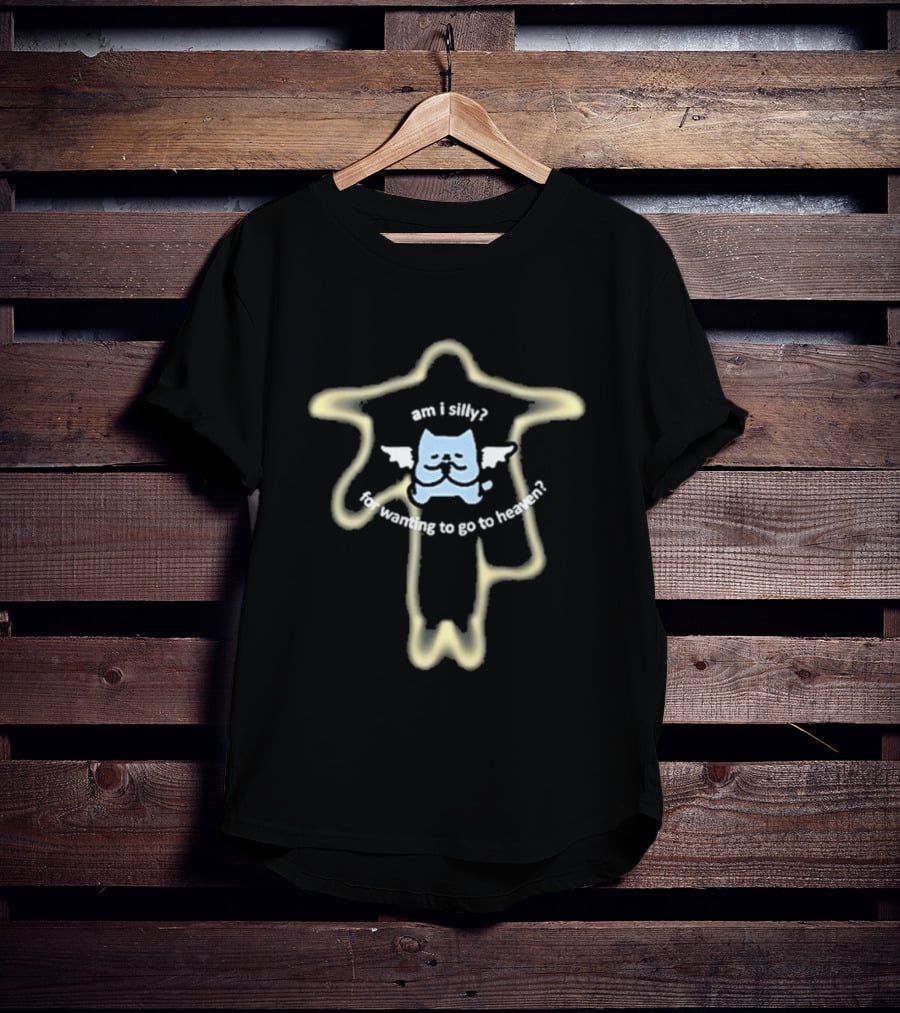 Am I Silly For Wanting To Go To Heaven Angelic Cat Outline T-Shirt