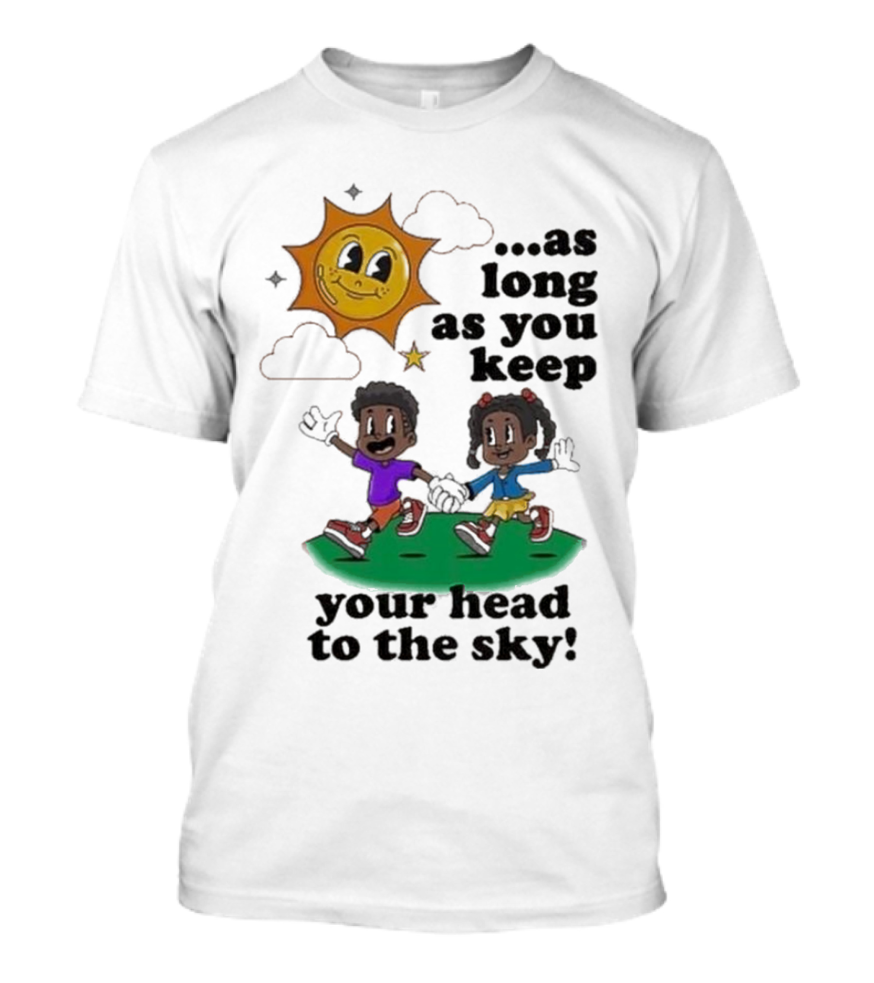 Keep Your Head To The Sky Sun And Kids Running Playfully T-Shirt