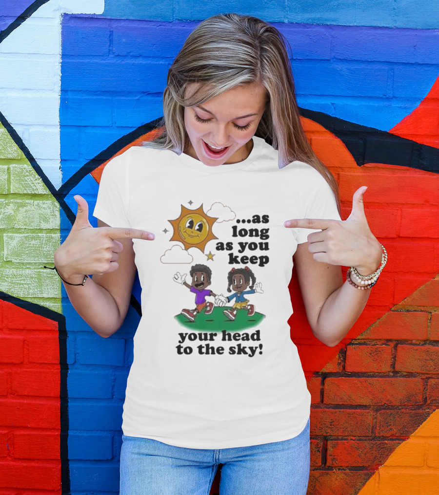 Keep Your Head To The Sky Sun And Kids Running Playfully T-Shirt