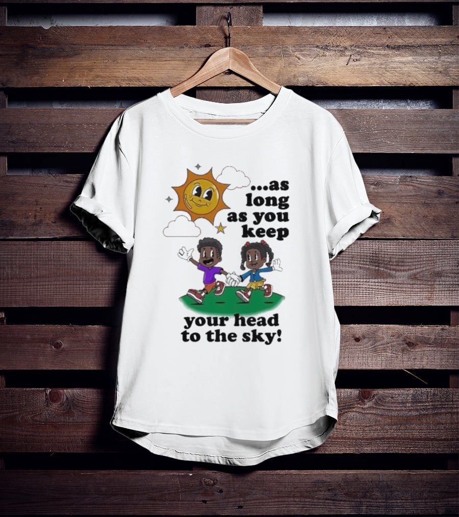 Keep Your Head To The Sky Sun And Kids Running Playfully T-Shirt