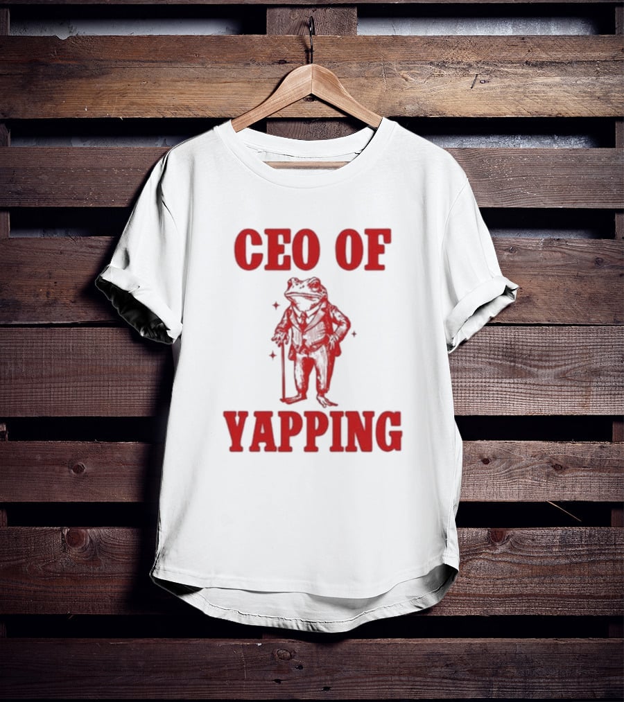 CEO Of Yapping Frog T-Shirt