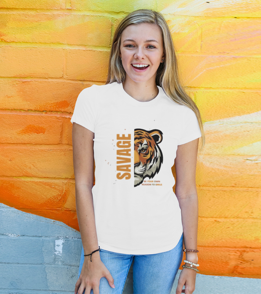 Savage Be Your Own Reason To Smile Tiger Face T-Shirt