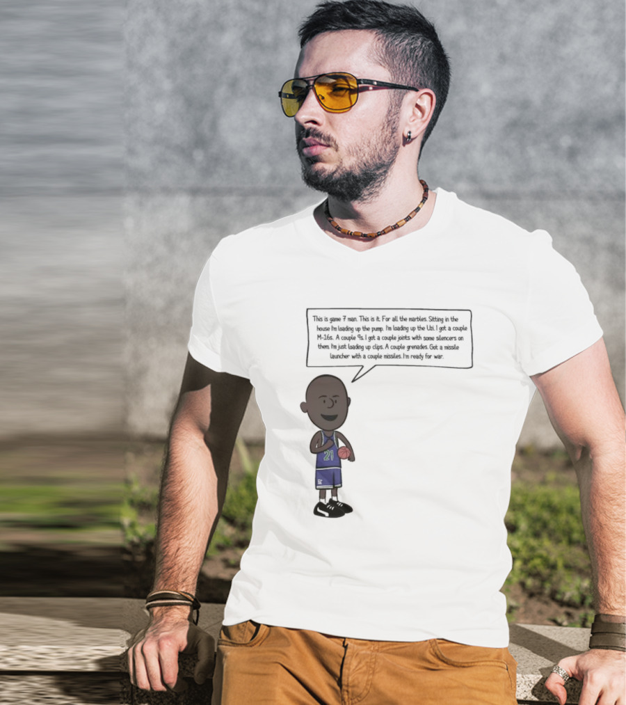 Game 7 Man For All The Marbles Ready For War Loading Up The Pump T-Shirt