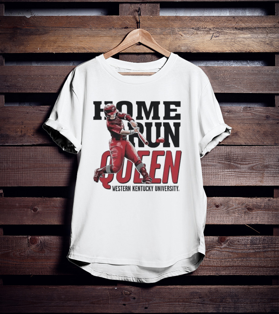 Home Run Queen Western Kentucky University Taylor Sanders T-Shirt