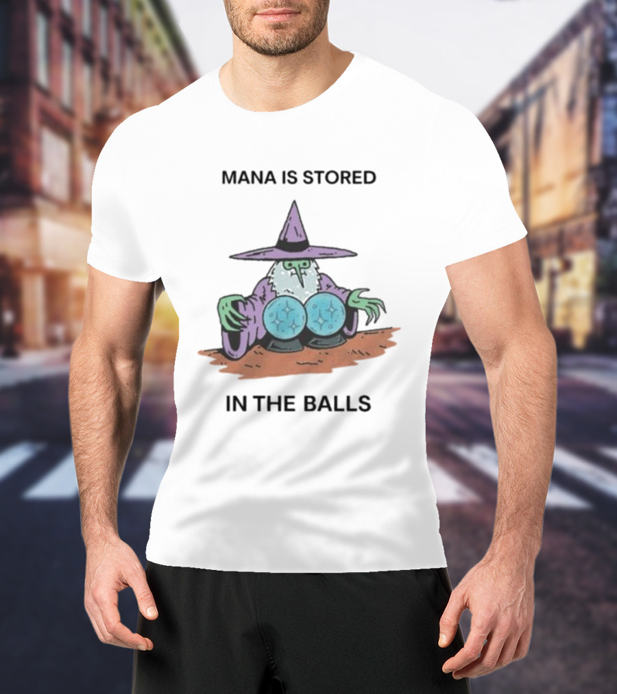 Mana Is Stored In The Balls Wizard Illustration Cleric Crystal Magic T-Shirt