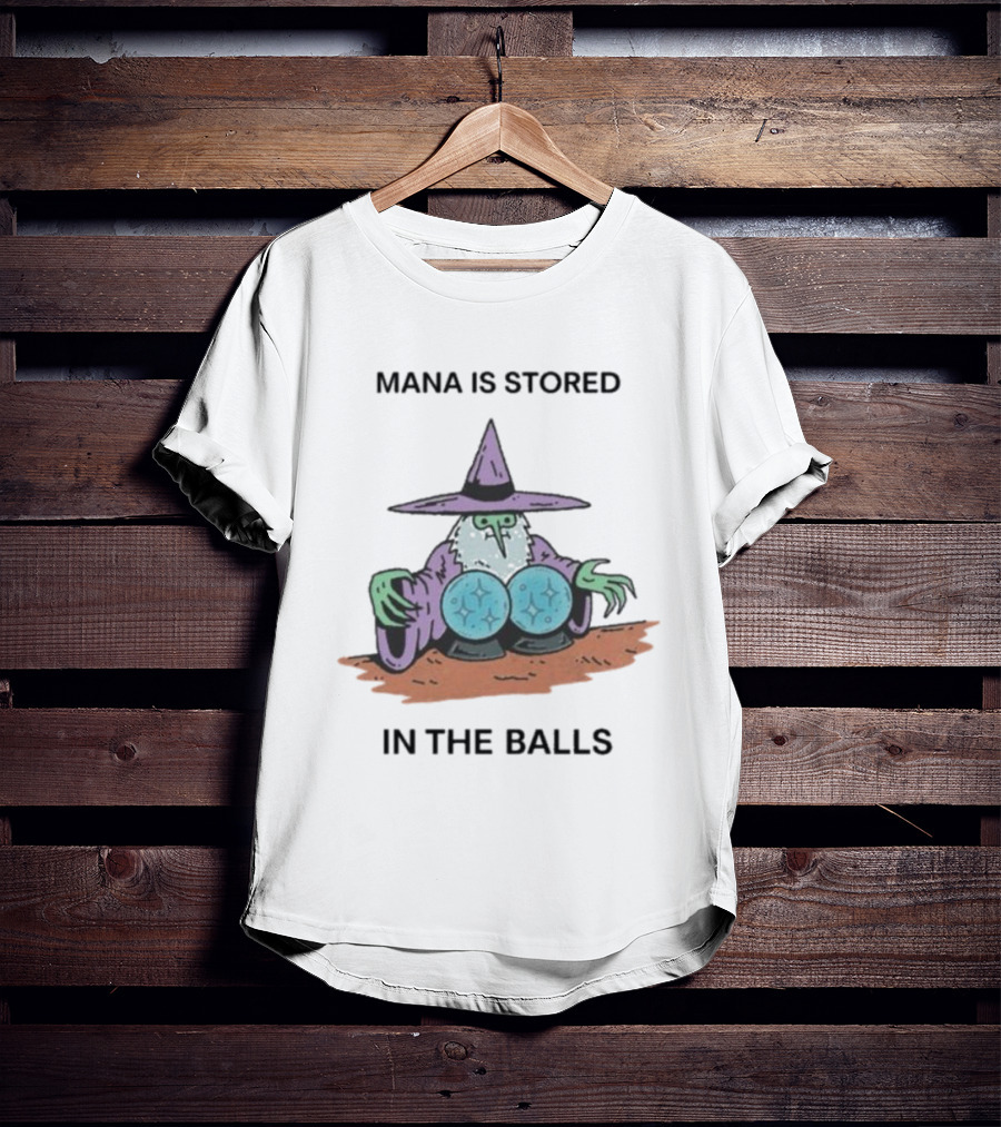 Mana Is Stored In The Balls Wizard Illustration Cleric Crystal Magic T-Shirt