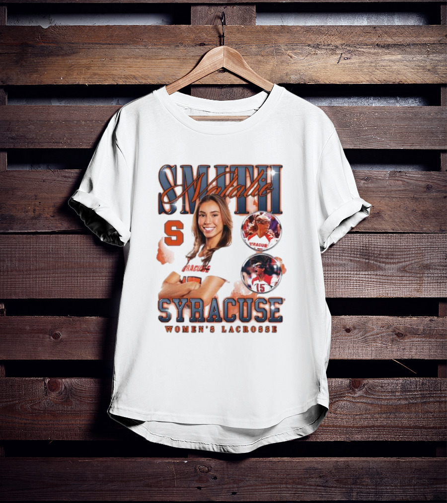 Natalie Smith Syracuse Women's Lacrosse Team Player Highlight T-Shirt