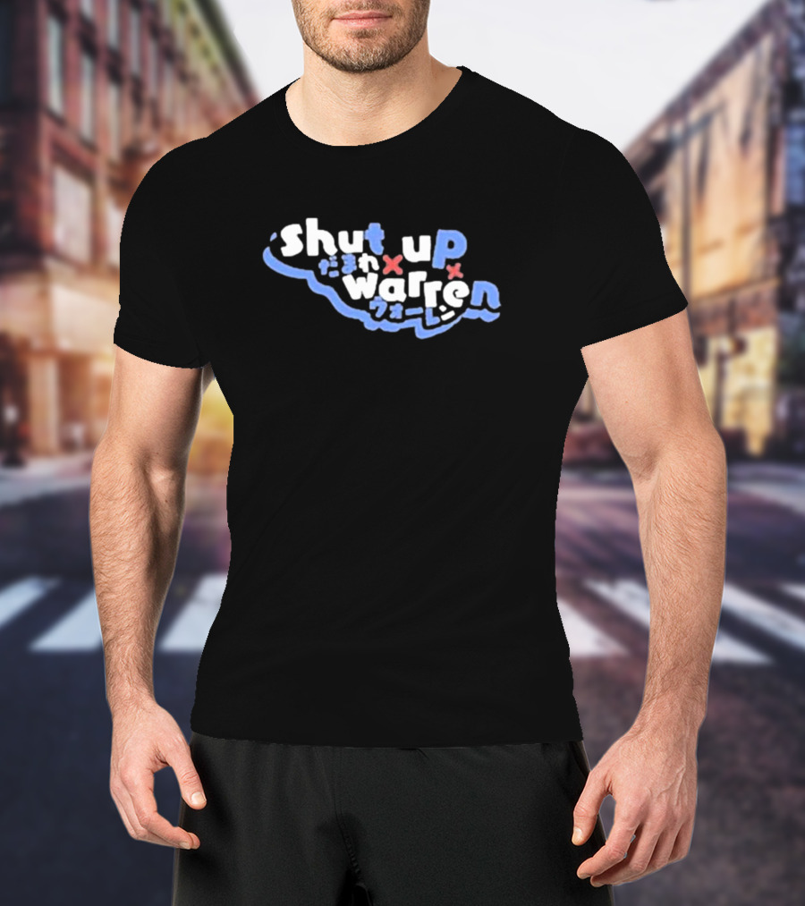 Shut Up Warren Japanese Text T-Shirt