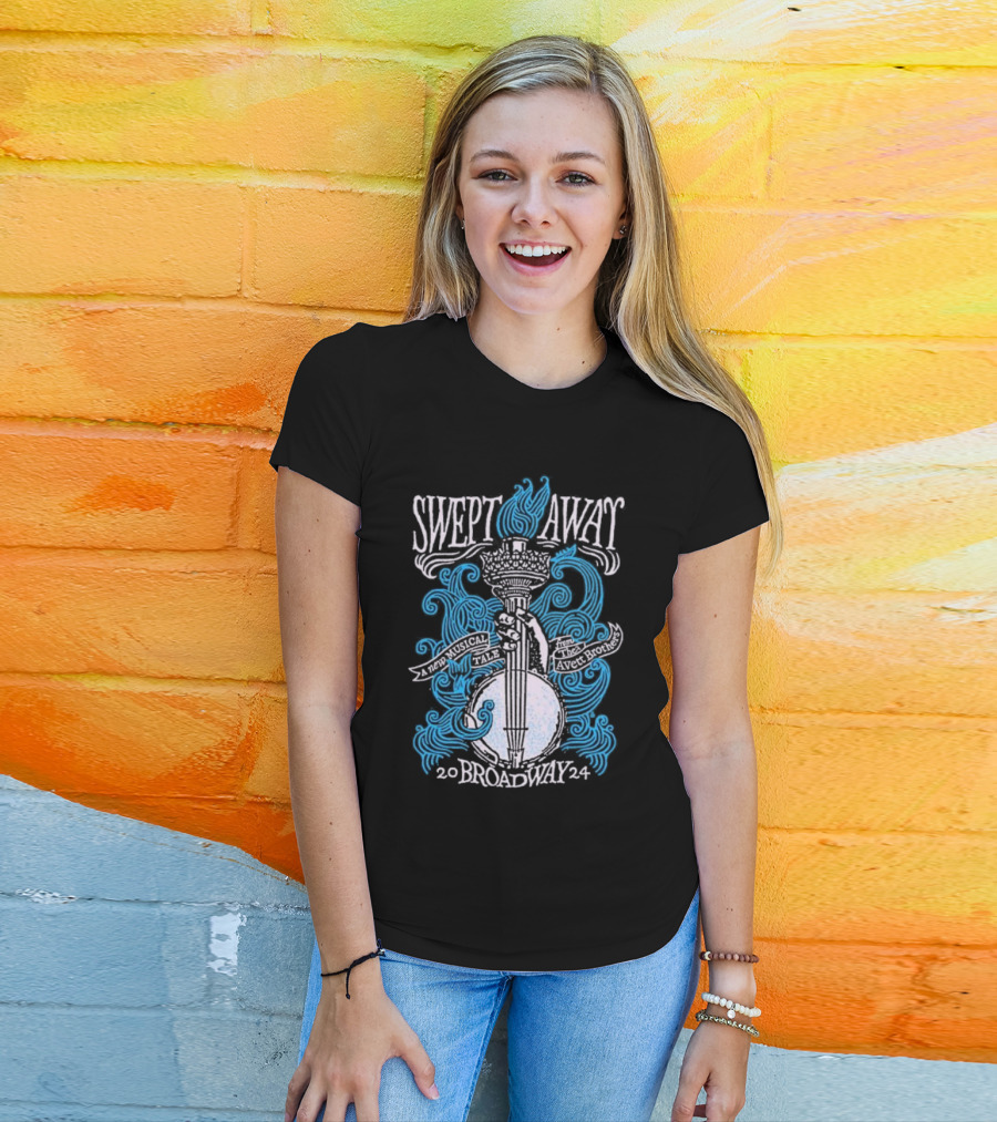 Swept Away A New Musical Tale The Avett Brothers Broadway T-Shirt