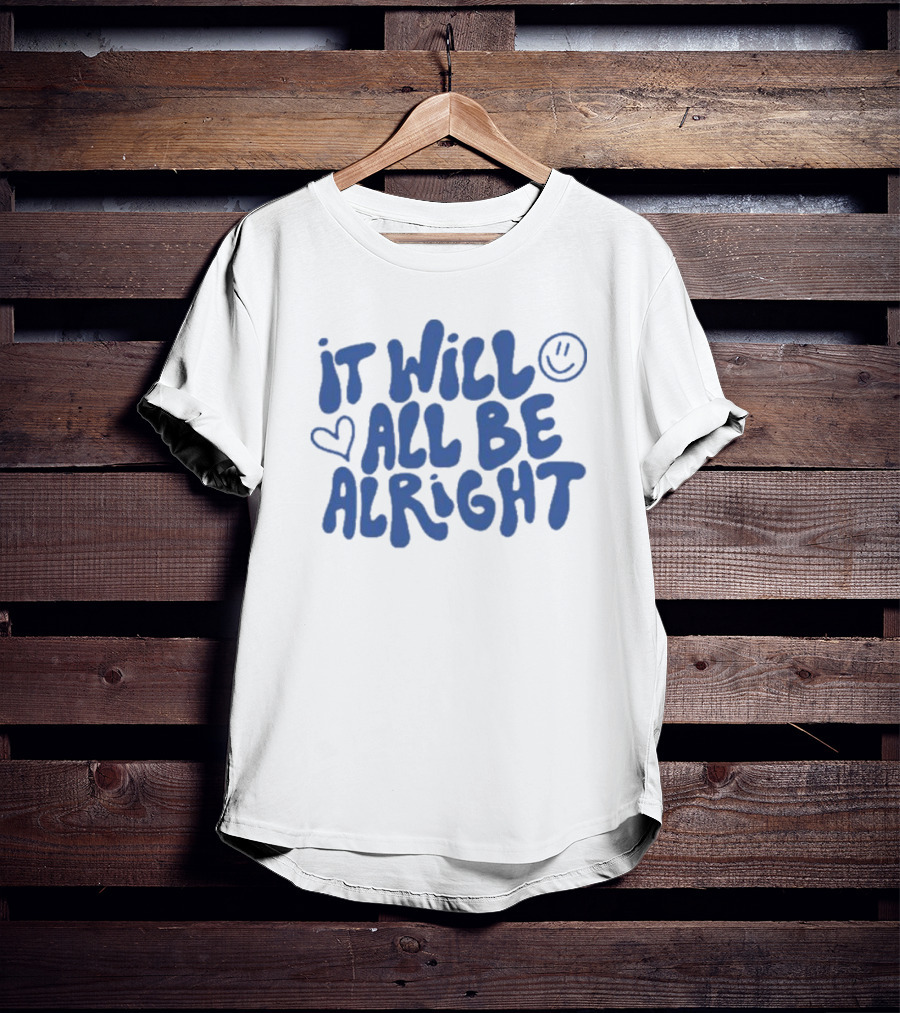 It Will All Be Alright Blue Bubble Letters With Heart And Smiley Face T-Shirt