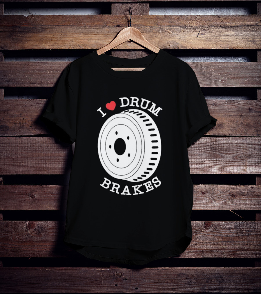 Junkyard Digs I Love Drum Brakes Retro Automotive Enthusiast T-Shirt