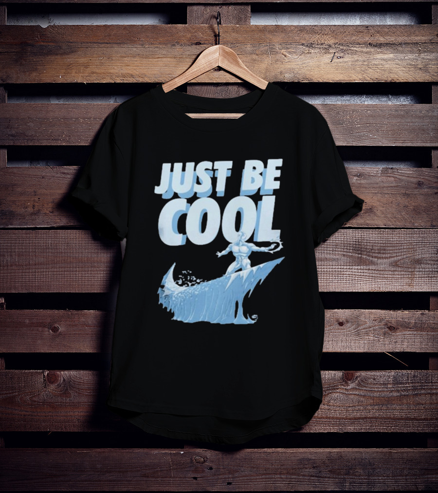 Just Be Cool Ice Man Surfing On Frozen Wave T-Shirt