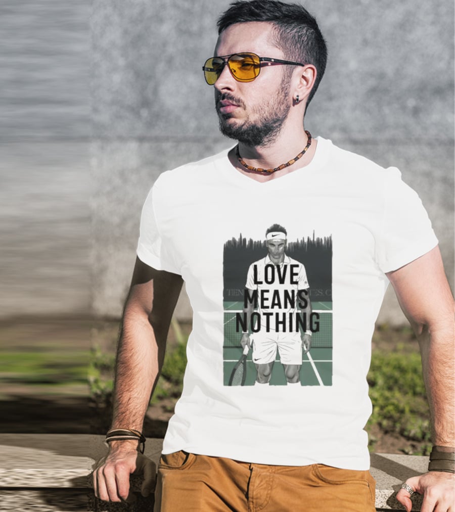 LOVE MEANS NOTHING TENNIS COURT COMPETITOR HEADBAND RACKET T-Shirt