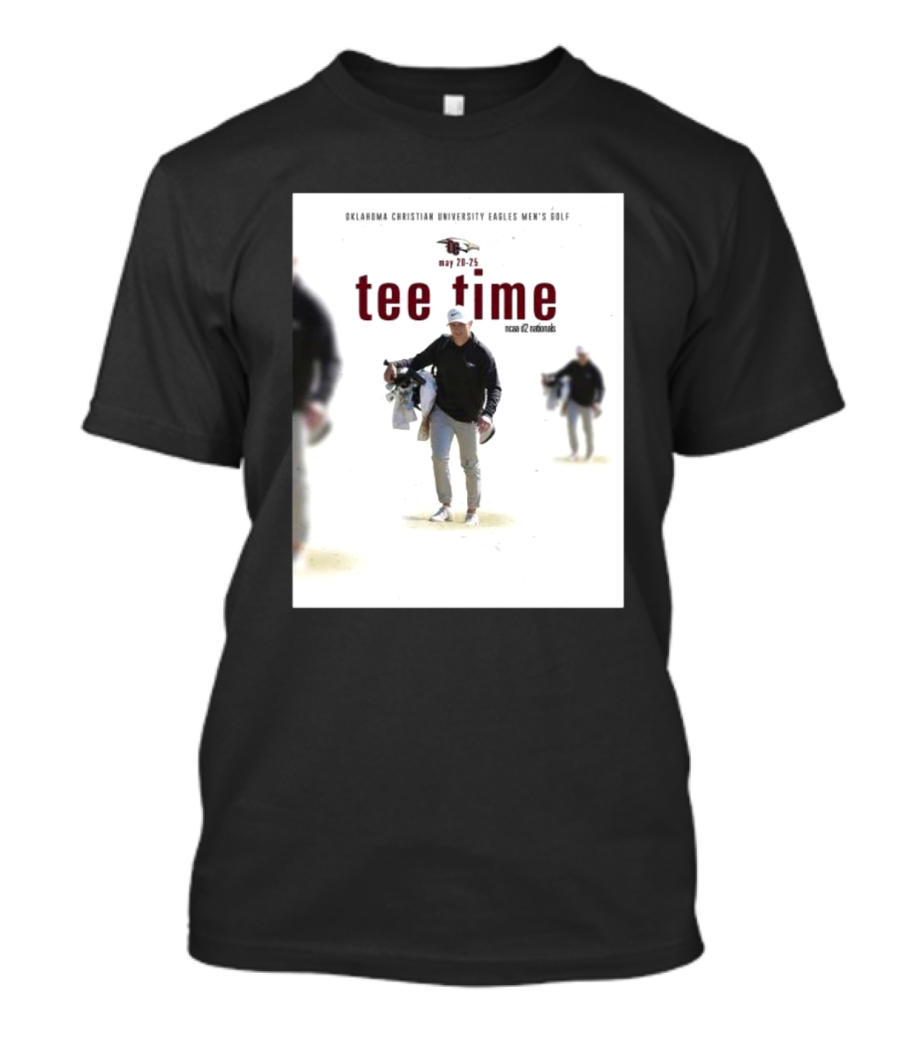 Oklahoma Christian University Eagles Men’s Golf NCAA D2 Nationals May 20-25 Tee Time T-Shirt