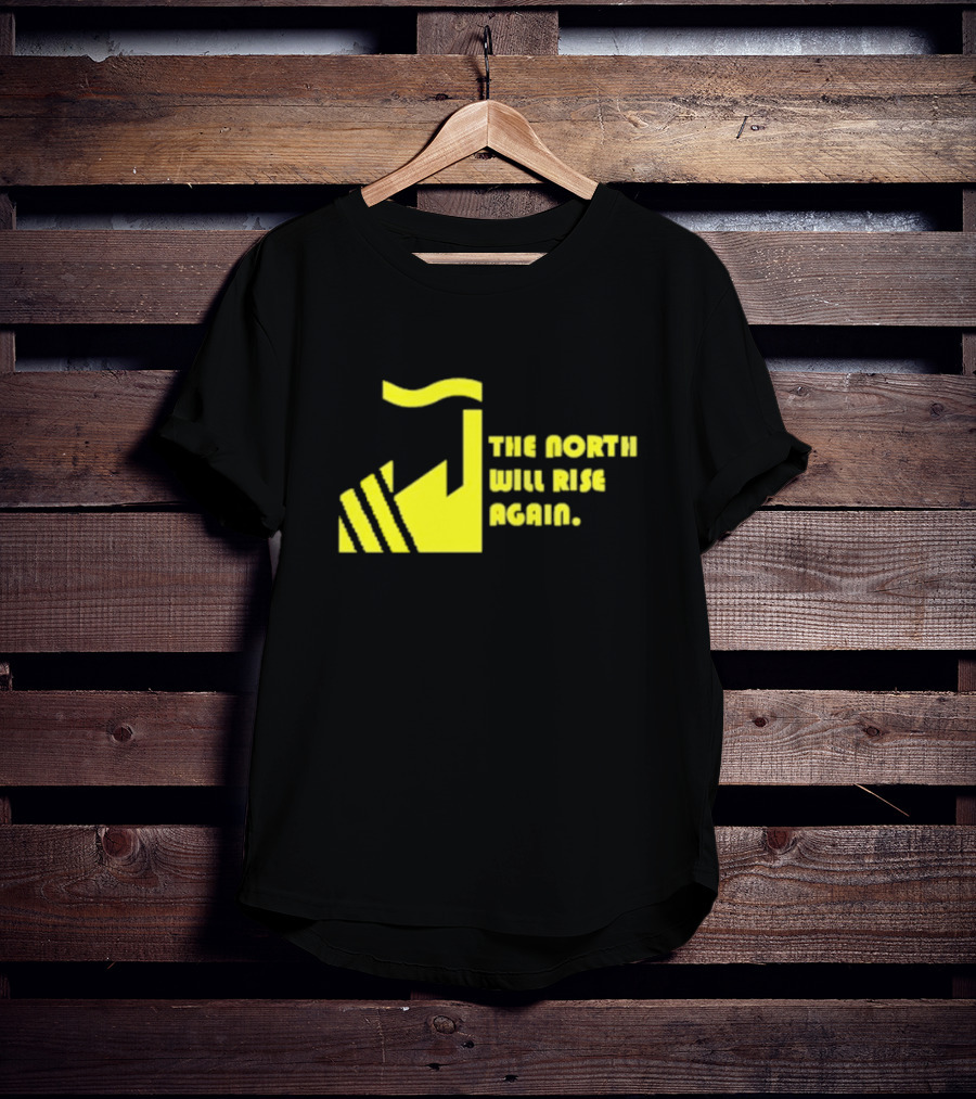 The North Will Rise Again T-Shirt