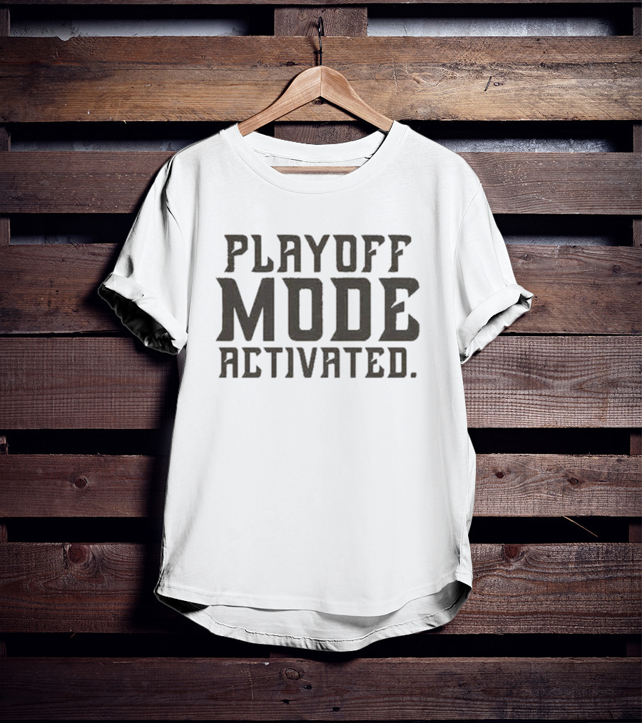 Playoff Mode Activated Hockey Hometown Drop The Mitts T-Shirt