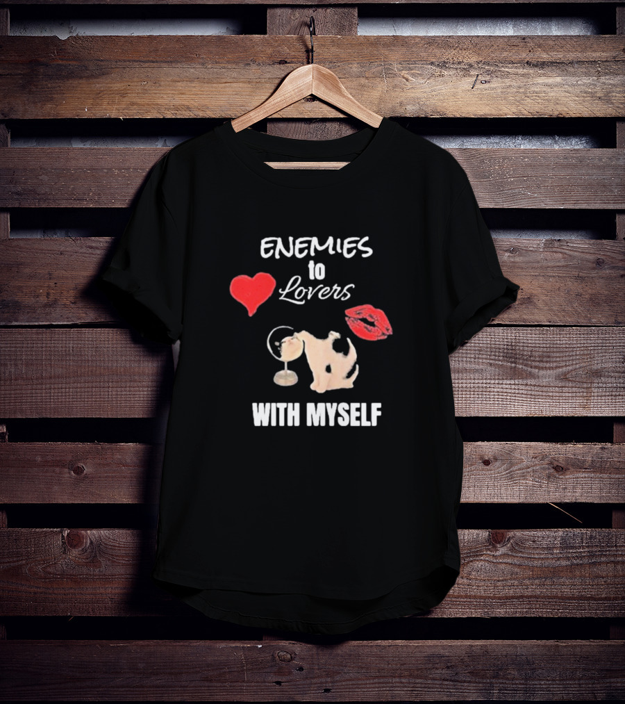 Enemies To Lovers With Myself Heart Lips Cat Drinking Martini T-Shirt
