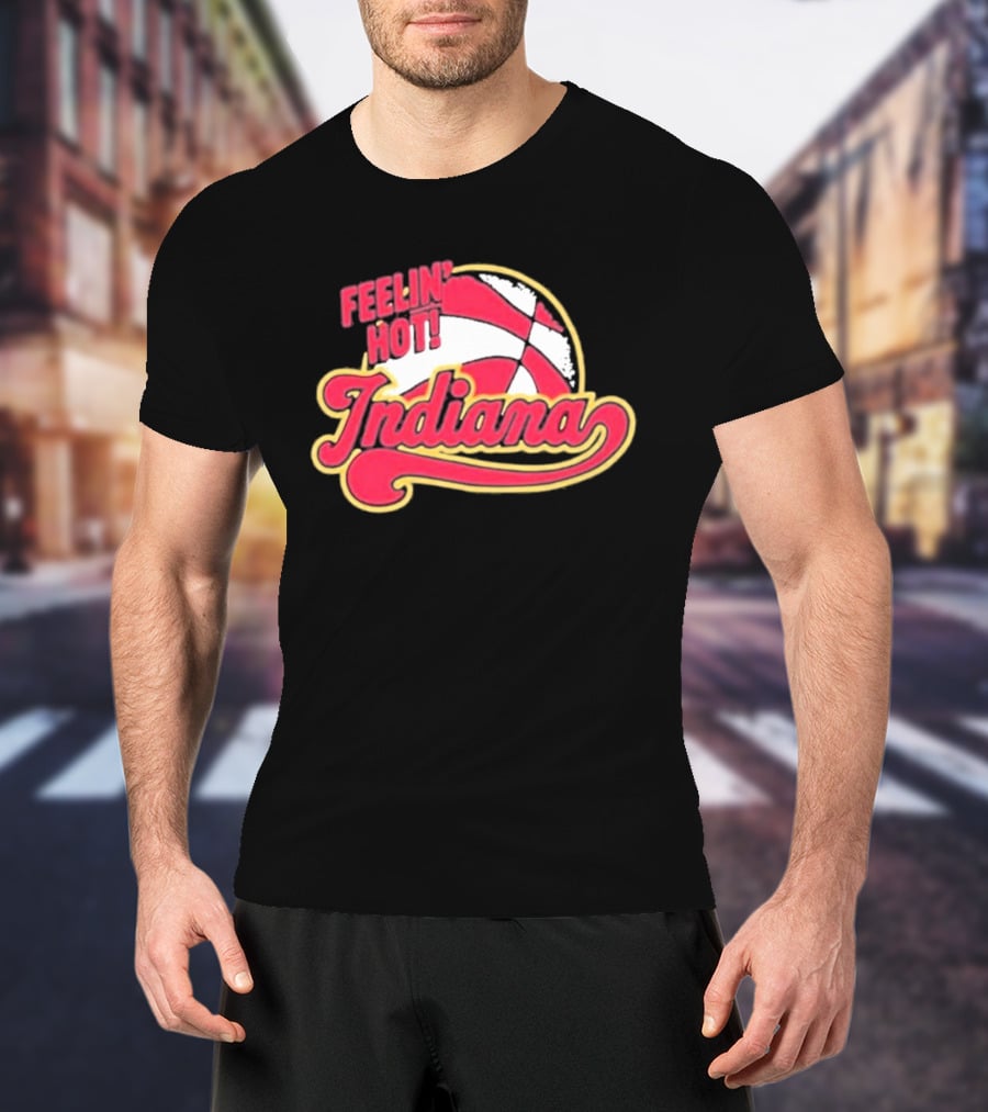 Feelin Hot Indiana Pacers Basketball T-Shirt
