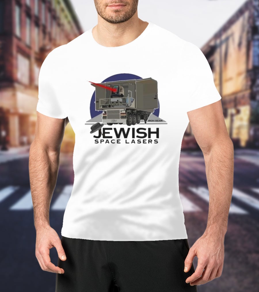 Jewish Space Lasers Iron Beam Truck With Laser Cannon T-Shirt