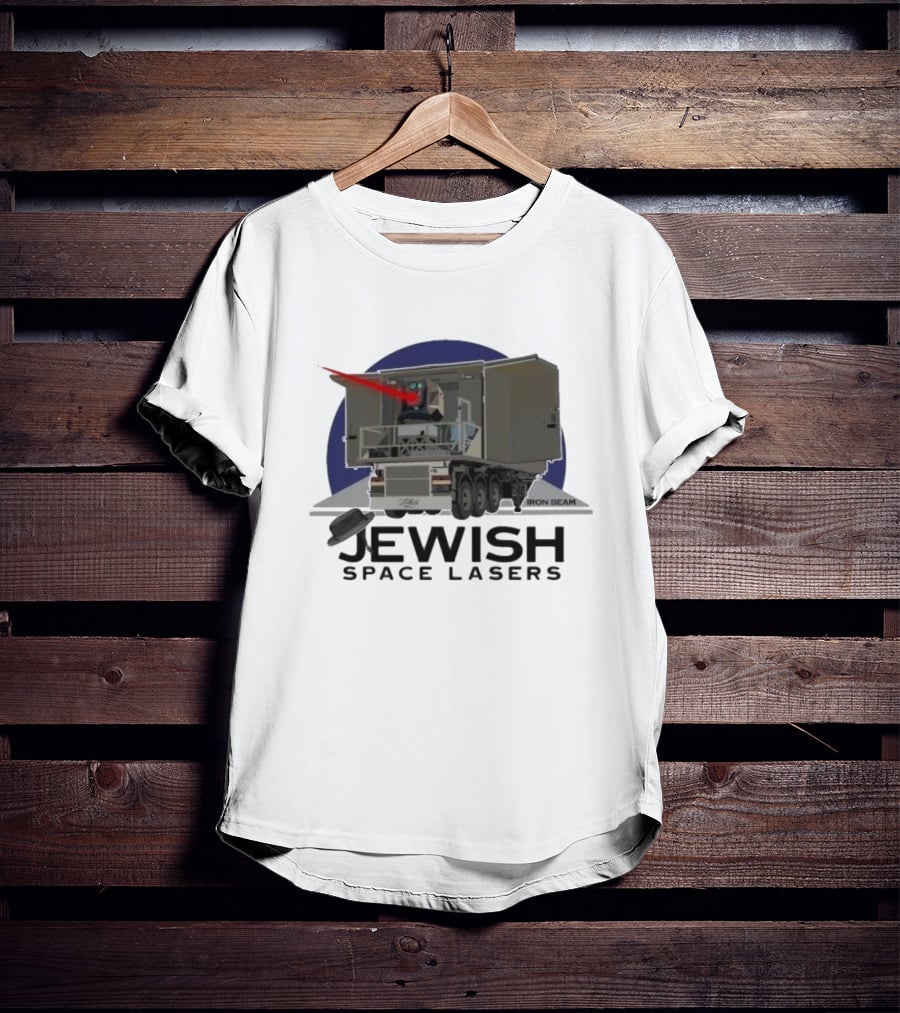 Jewish Space Lasers Iron Beam Truck With Laser Cannon T-Shirt