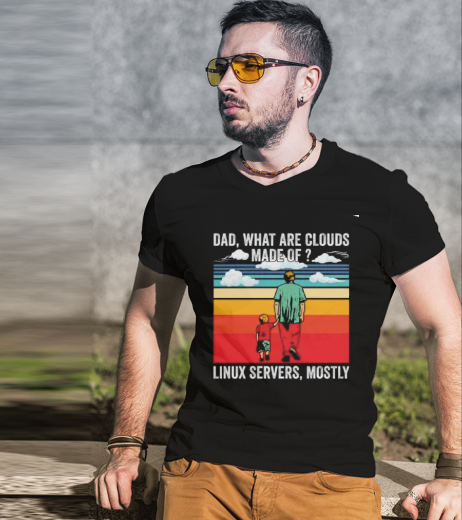 Dad What Are Clouds Made Of Linux Servers Mostly Vintage Style Retro Colors T-Shirt