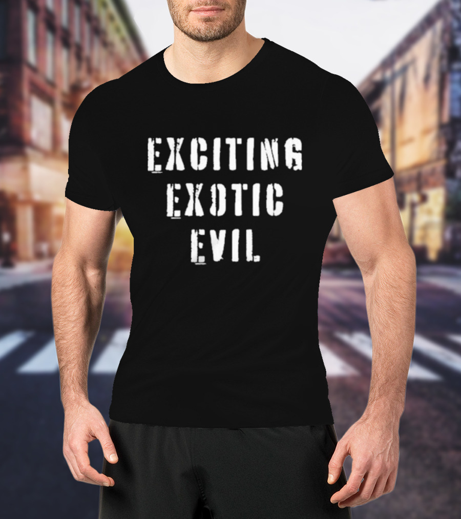 Exciting Exotic Evil Text T-Shirt