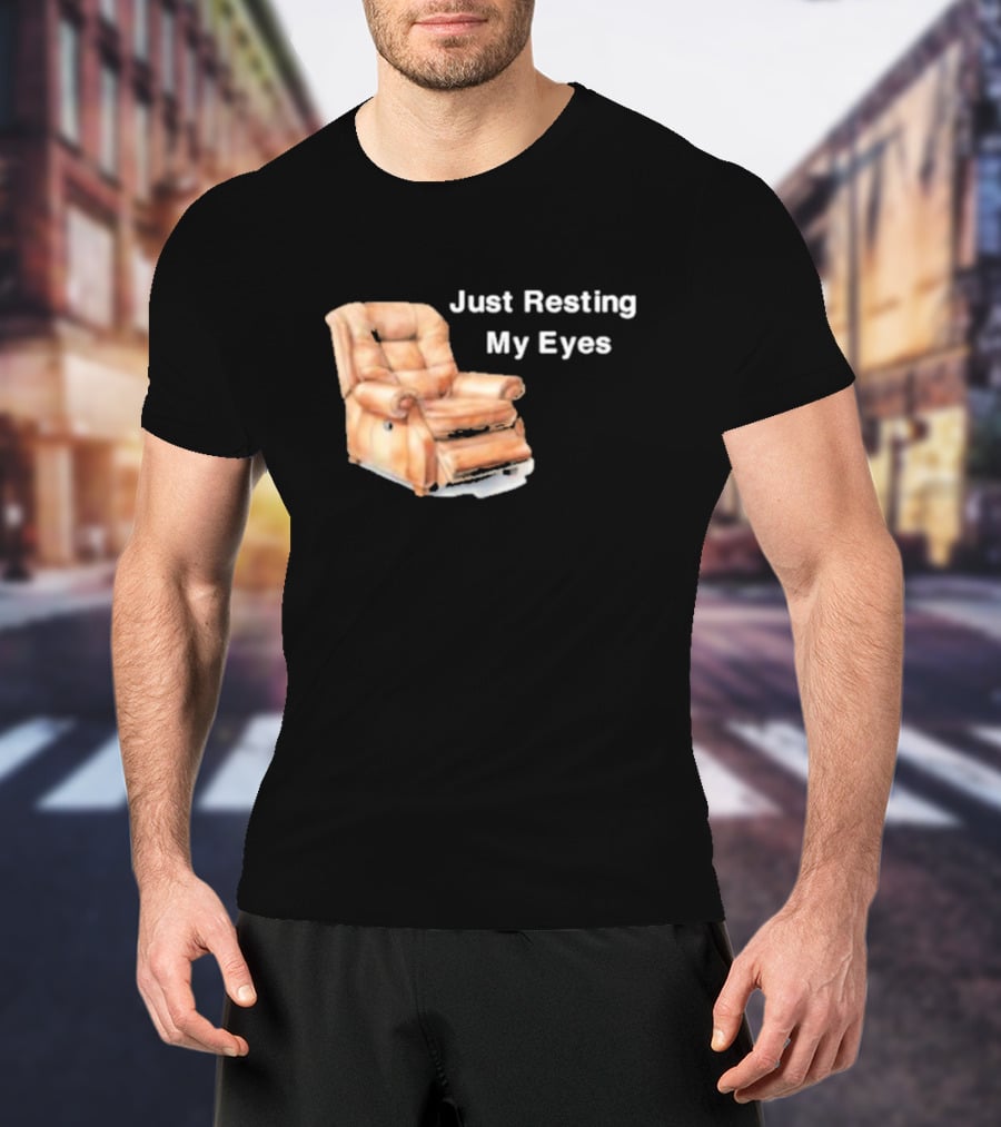 Just Resting My Eyes Power Nap Recliner Chair T-Shirt