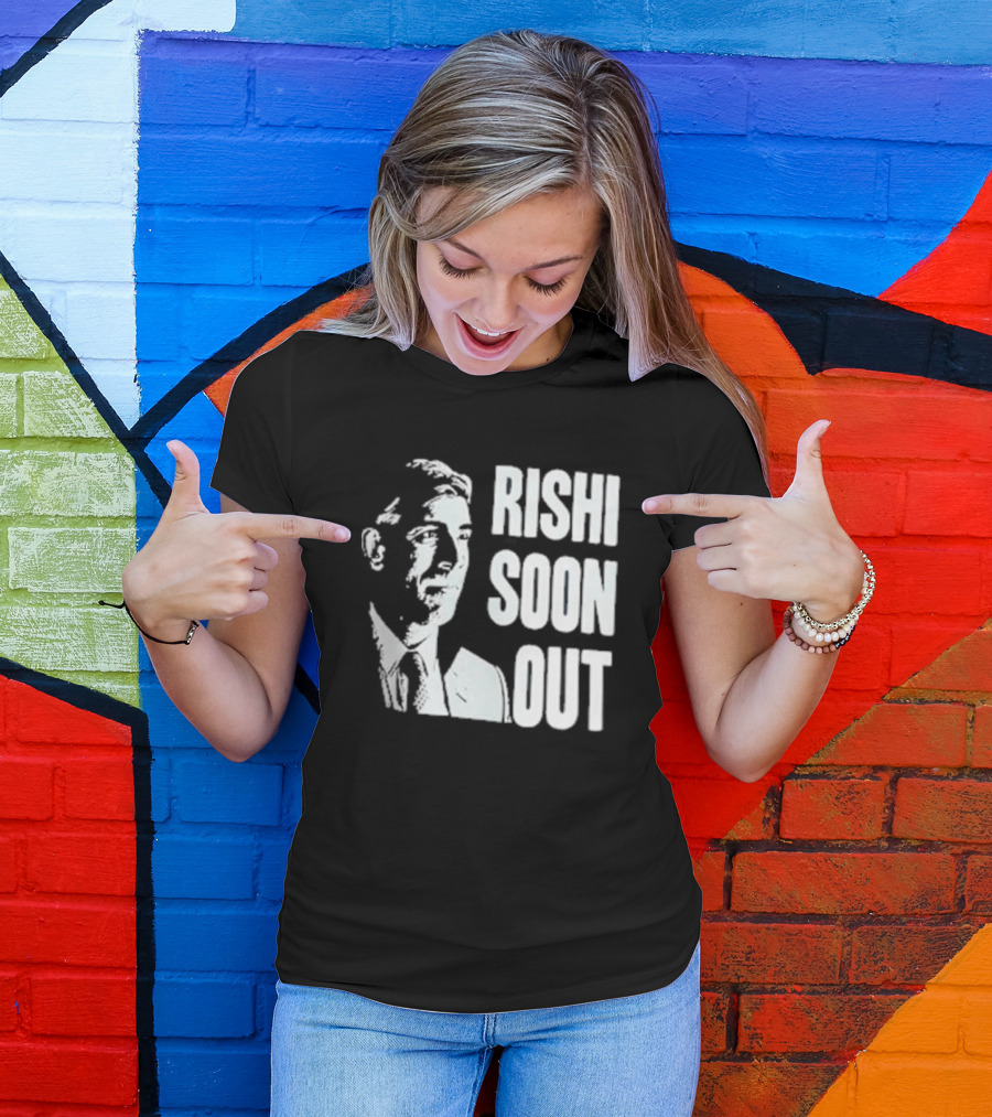 Rishi Soon Out Political T-Shirt