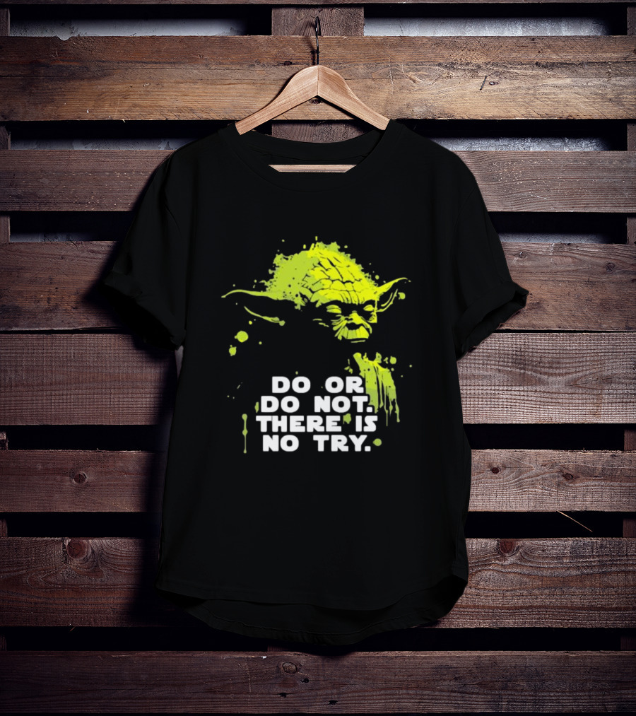 Yoda Do Or Do Not There Is No Try Jedi Wisdom T-Shirt