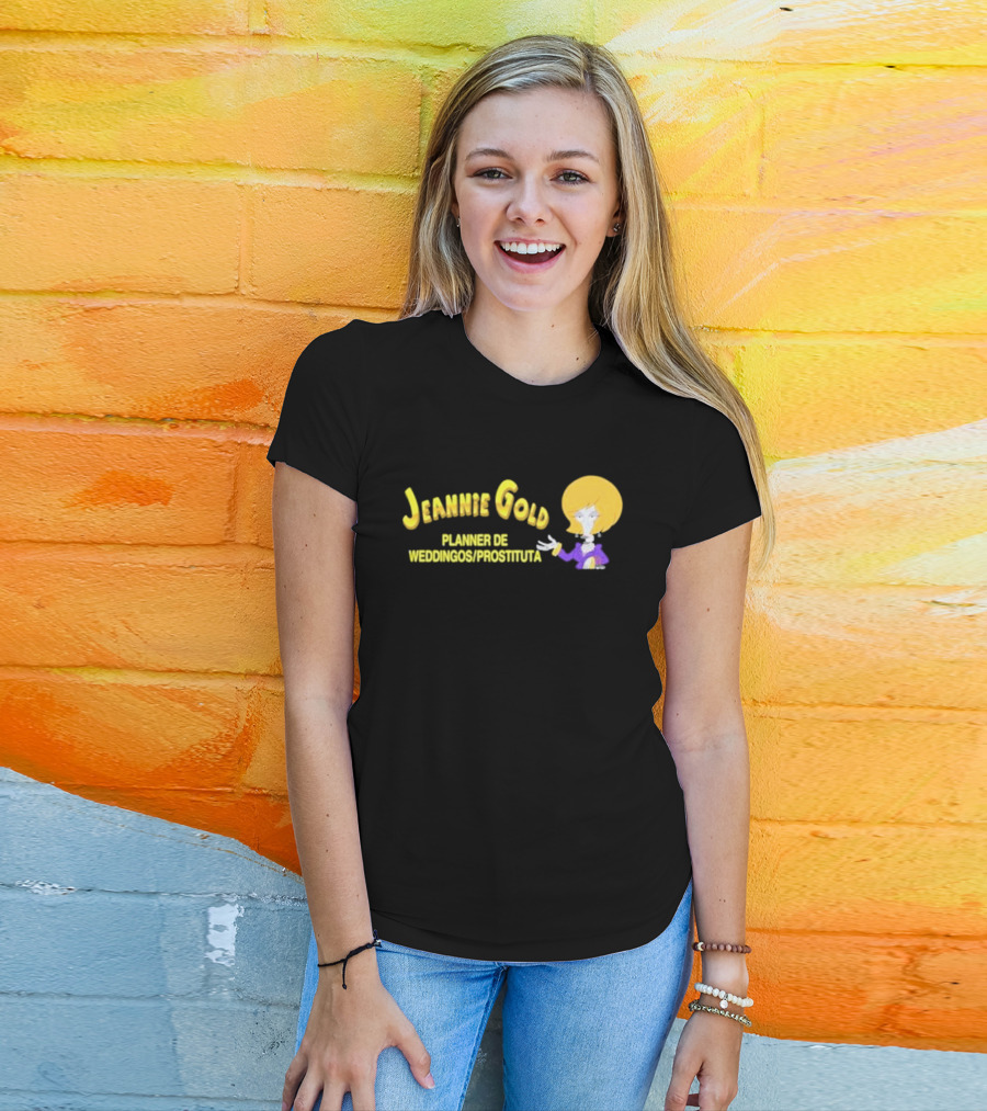 Jeannie Gold Planner De Weddingos Prostituta T-Shirt