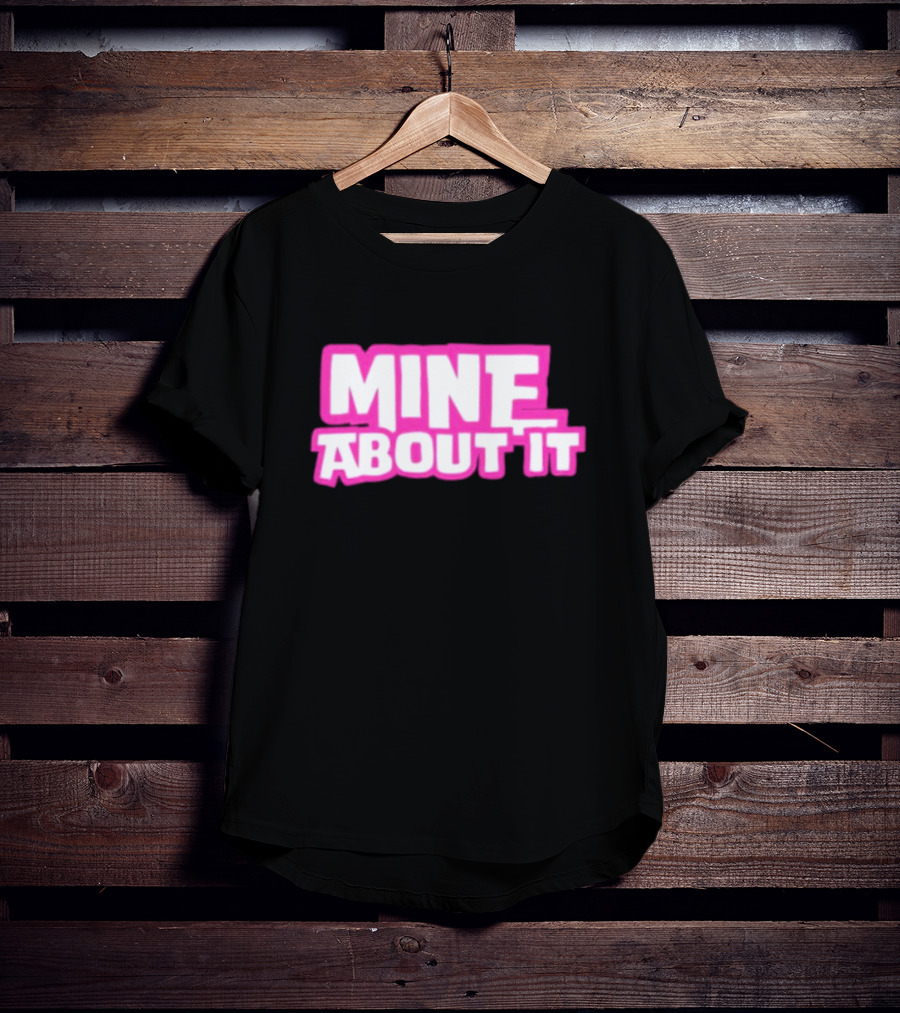 Gorilla Pool Mine About It Pink T-Shirt