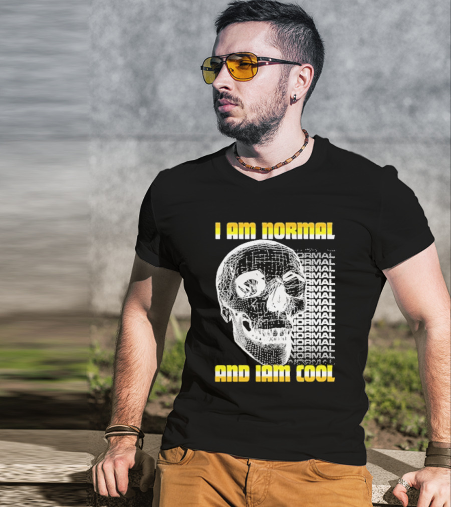 I Am Normal And I’m Cool Skull Graphic With Repeated Text T-Shirt