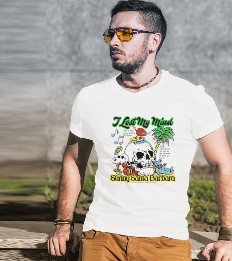I Lost My Mind In Sunny Santa Barbara Music Skull Palm Beach Bear T-Shirt
