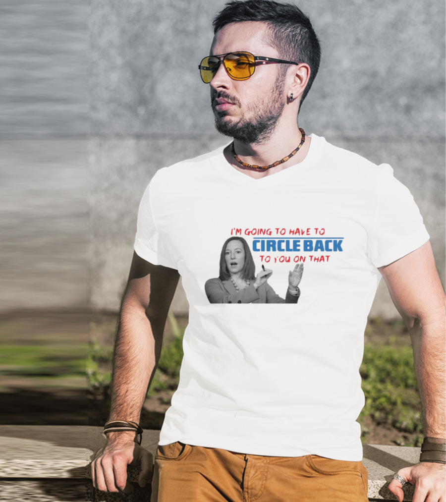 I’m Going To Have To Circle Back To You On That Jen Psaki Speech T-Shirt