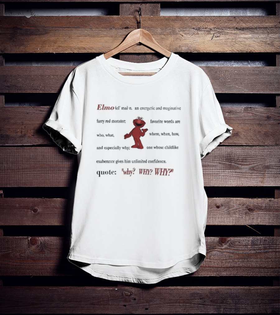 Elmo Definition Energetic Imaginative Furry Red Monster Exuberance Favorite Words Who What Why T-Shirt