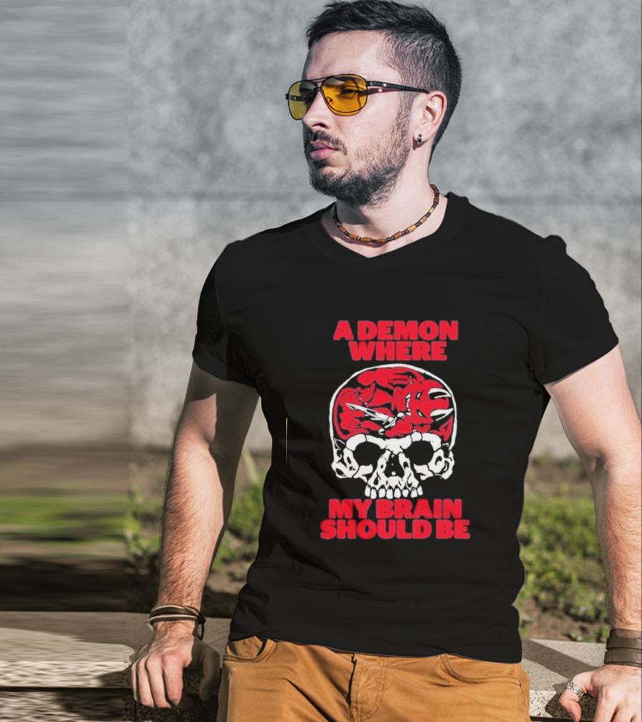 A Demon Where My Brain Should Be Skull With Red Demon Inside T-Shirt