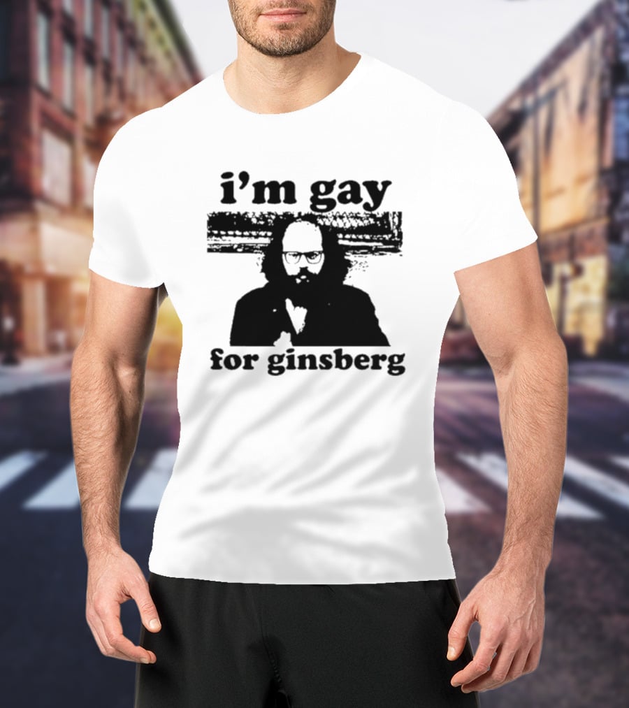 I'm Gay For Ginsberg T-Shirt