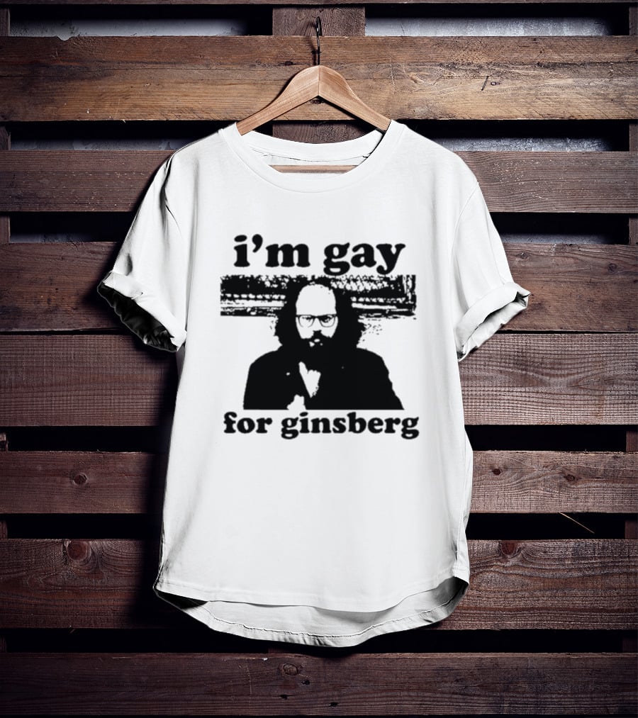 I'm Gay For Ginsberg T-Shirt